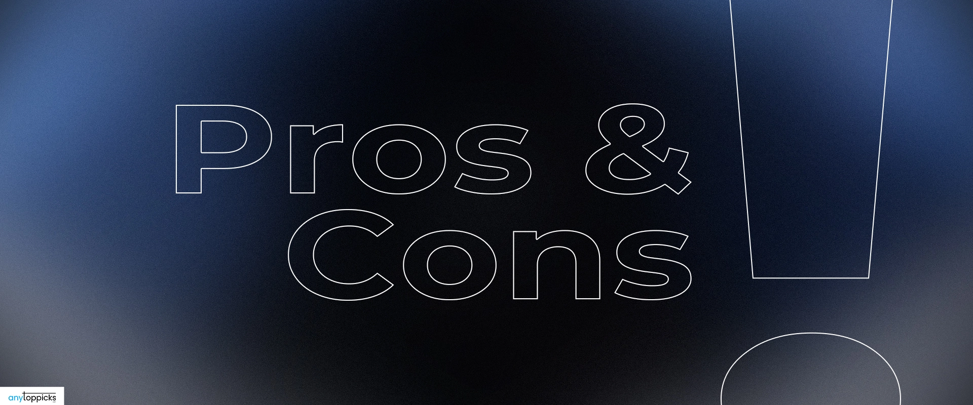 Pros and Cons